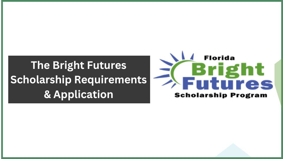 Bright Futures Scholarship Requirements (Every Detail) – Bestoffertoday